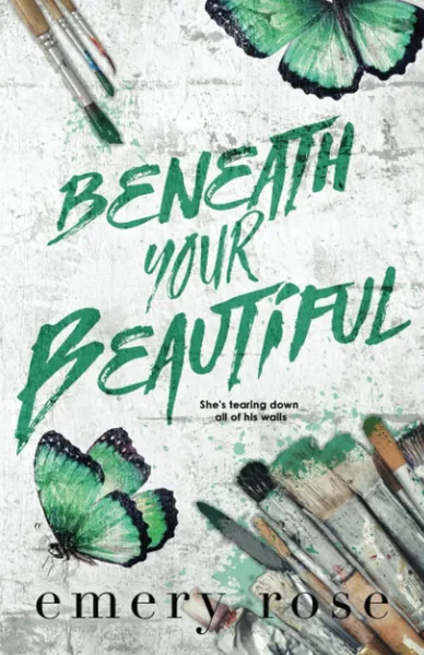 Cover of Beneath Your Beautiful by Emery Rose