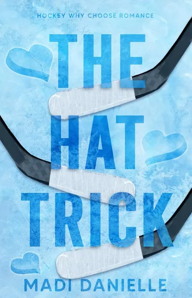 Cover of The Hat Trick by Madi Danielle