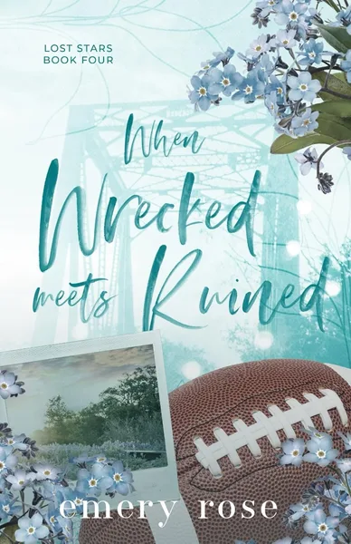 Cover of When Wrecked Meets Ruined by Emery Rose