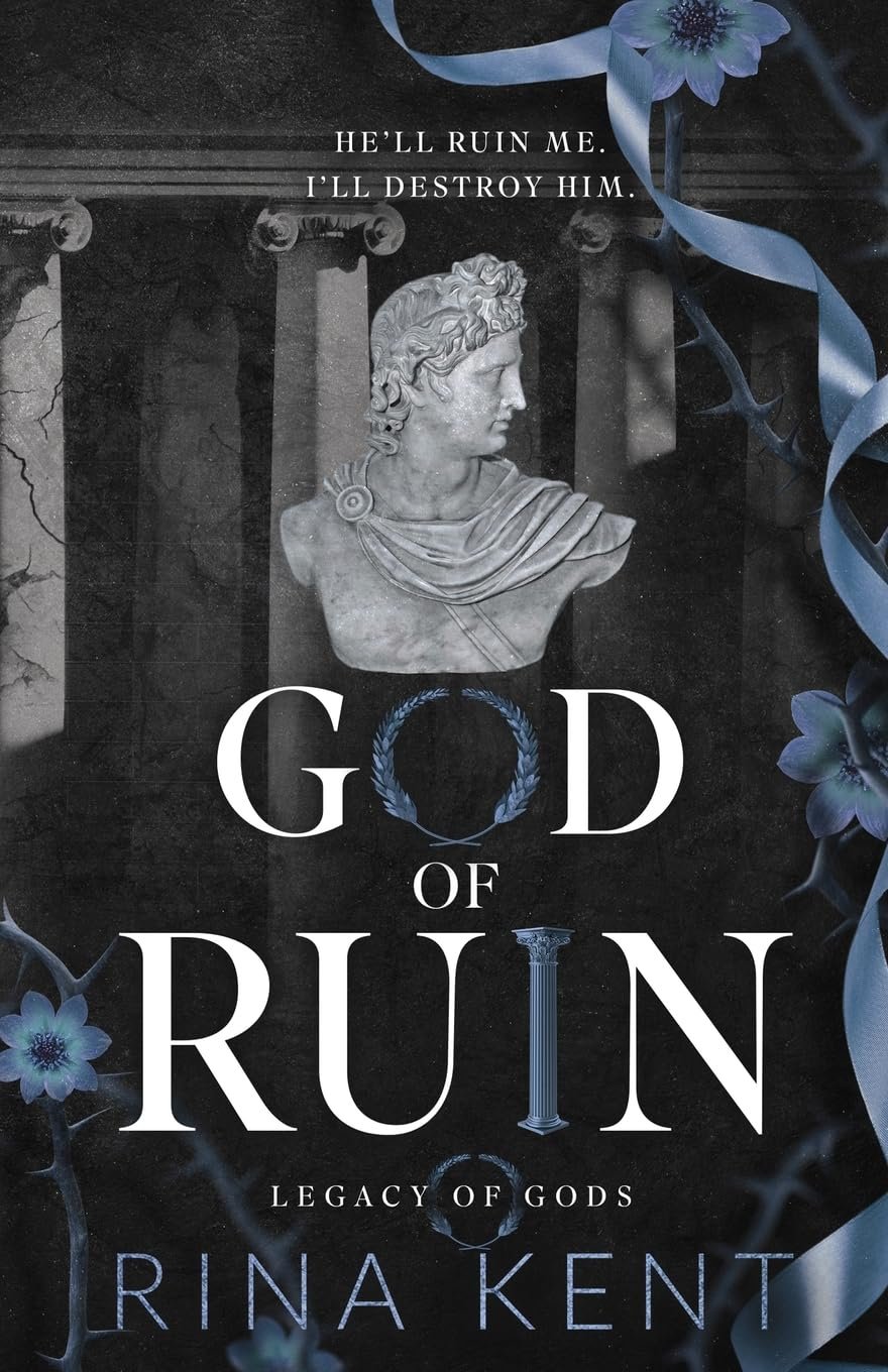 God of Ruin: A Dark College Romance (Legacy of Gods Book 4)