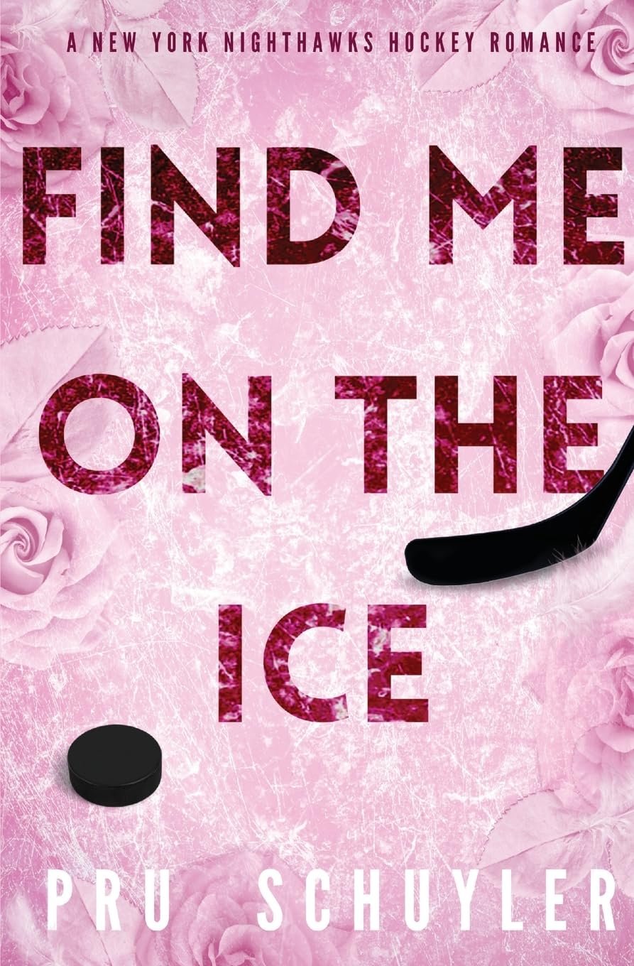 Find Me on the Ice by Pru Schuyler