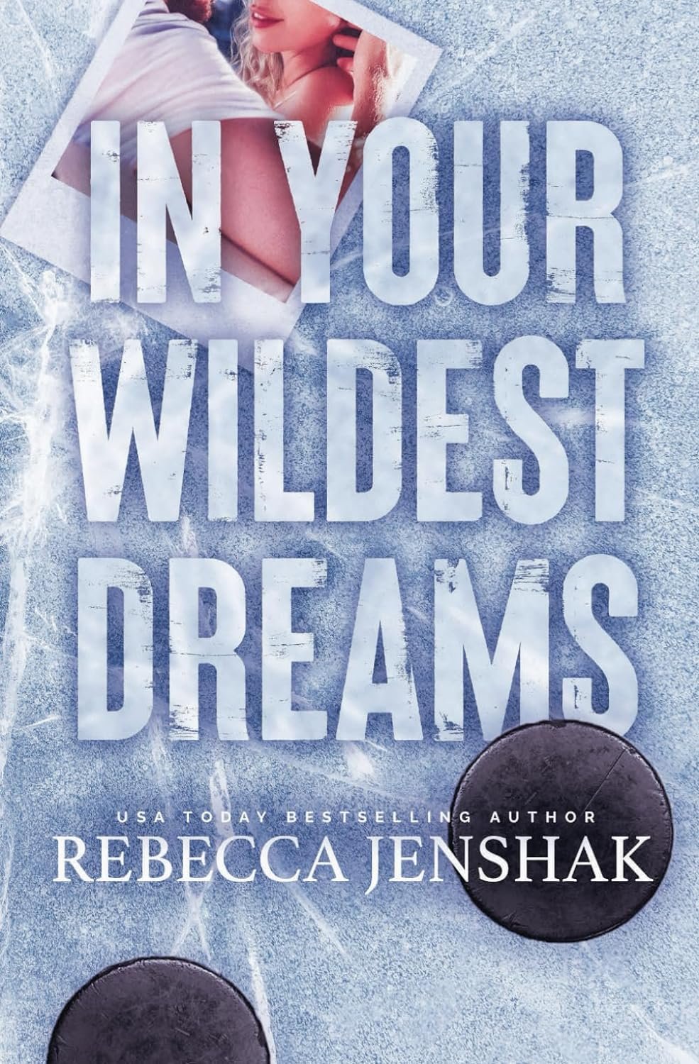 In Your Wildest Dreams by Rebecca Jenshak